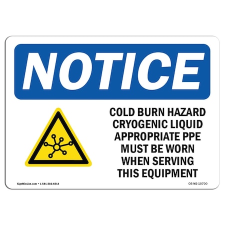 Signmission Sign, 7" H, 10" W, Cold Burn Hazard Cryogenic Liquid Sign With Symbol, Landscape, NS-D-L-10700 OS-NS-D-710-L-10700